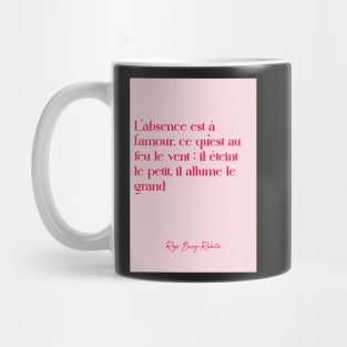 Quotes about love - Roger Bussy-Rabustin Mug
